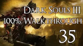 Dark Souls 3 - Walkthrough Part 35: Nameless King