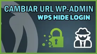 🔒 Cómo cambiar la URL de Acceso a WP-Admin en Wordpress || Review plugin WPS HIDE LOGIN en Español