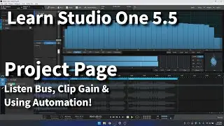 Learn Studio One 5.5 | The Project Page | Listen Bus, Gain Envelope & Automation