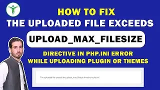 How to fix the uploaded file exceeds the upload_max_filesize directive in php.ini error