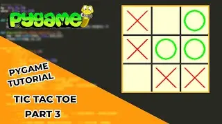 Python Tic Tac Toe Beginner Tutorial in Pygame | PART 3