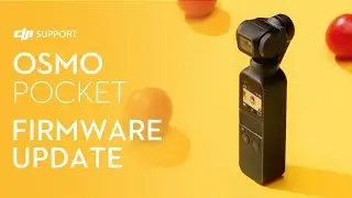 DJI Osmo Pocket | Firmware Update