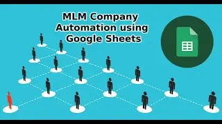 Multilevel Marketing Company automated using Google Spreadsheet