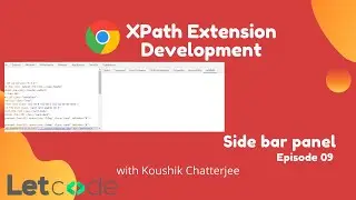 How to create Sidebar Panel [Chrome Extension Development] [XPath Selenium] | LetCode