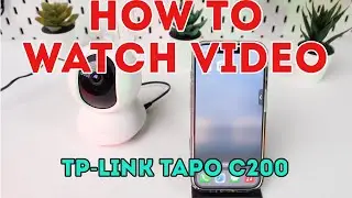 TP-Link Tapo C200: How To Watch Recorded Footage