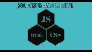 How to create read more and read less button using html, css, and javascript.