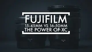 Fujifilm 15-45mm vs 16-50mm review -The hunt for Fuji's best wide-angle lens