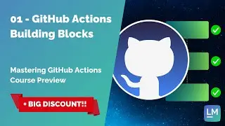 Building Blocks of GitHub Workflows - Mastering GitHub Actions Course Preview