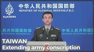 China fears: Taiwan considers extending army conscription