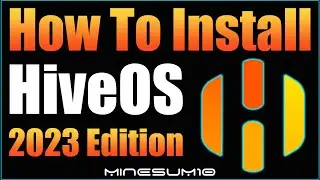 How To: Install HiveOS and Create an Account 2023 Edition