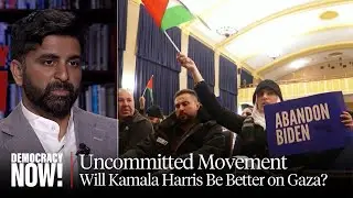 Uncommitted Movement Welcomes Biden Stepping Aside, Hoping Harris Will Change Course on Gaza