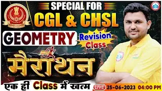 CGL Maths Marathon | Geometry Marathon For SSC CGL/CHSL | Advance Maths Marathon By Rahul Sir