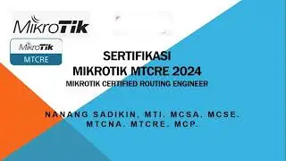 Sertifikasi MTCRE Certification MikroTik Certified Routing Engineer