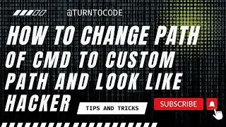 How to change path of CMD to Custom path and look like a Hacker || Tips and Tricks