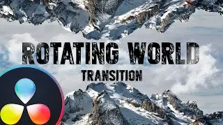 ROTATING WORLD Transition - Davinci Resolve Fusion Tutorial