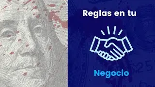 Tú Pones las Reglas para tu NEGOCIO