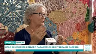 Casa de Crochês convida para reflexão e troca de saberes