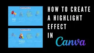 How to Create a Highlight Effect in Canva