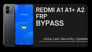 Xiaomi Redmi A1, A1+, A2 FRP Bypass | Last Update 2024