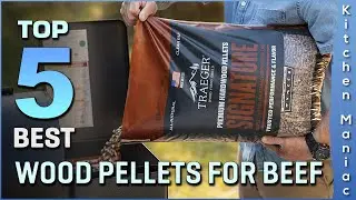 Top 5 Best Wood Pellets for Beef Review in 2023 | Best Wood Pellets