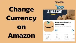 How to Change Your Currency on Amazon Shopping App? Edit Currency on Amazon Shopping on Android 2024