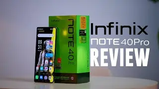 Infinix Note 40 Pro Review