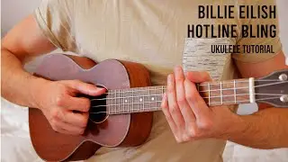 Billie Eilish – Hotline Bling EASY Ukulele Tutorial With Chords / Lyrics