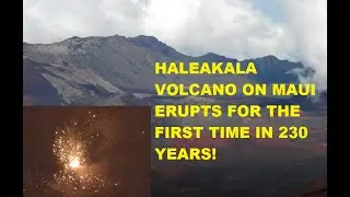 BREAKING! Haleakala Volcano Maui Hawaii Erupts For The First Time In Over 200 Years!