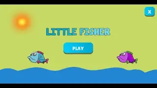 LITTLE FISHER||Making a Game in 12 HOURS