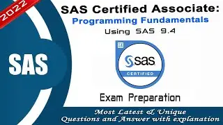 SAS Certified Associate: Programming Fundamentals Using SAS 9.4 - Mock Test | 2022 Exam Latest Q&A