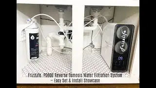 Frizzlife PD600 Reverse Osmosis Filtration System Installation Showcase