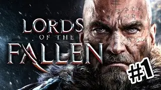 ТЕМНЫЙ ВЛАСТЕЛИН! #1 Lords of the Fallen (1080p) СВЕЖАЧОК