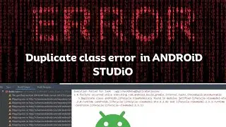 Fixed [!] Duplicate class error  in ANDROiD STUDiO