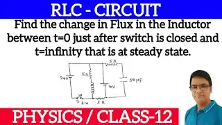 Change in Flux in the Inductor between t=0 & t=infinity or steady state in RLC circuit||Flux change