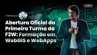 Abertura Oficial da Primeira Turma da F2W: Formação em WebGIS e WebApps