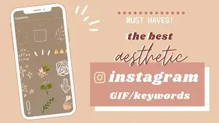 The Best Aesthetic GIF keywords on Instagram | Must Haves!