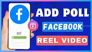How To Add Poll On Facebook Reels | Create Voting Poll In Facebook Reel Video