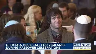 Officials issue call for vigilance during passover celebrations