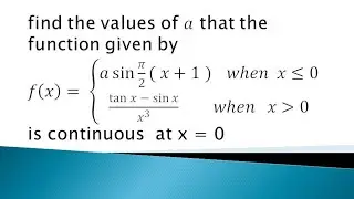 find the value of a for which the given function asinπ/2(x+1) is a continuous function