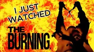I Just Watched THE BURNING (1981)