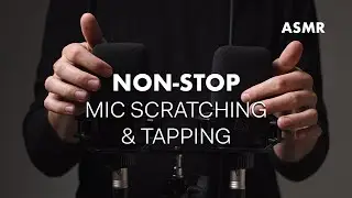 High-Quality Mic Tapping and Scratching ASMR - Featuring Expensive Microphones (NO TALKING)