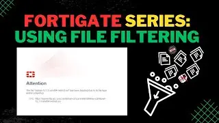 FortiGate Firewall: File Filter Tutorial