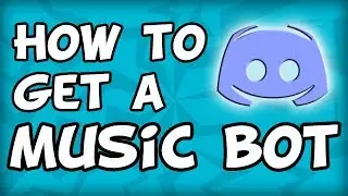 How To Get a Music Bot For Discord Super Fast!