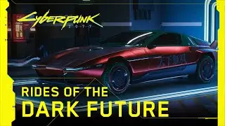 Cyberpunk 2077 | Rides of the Dark Future