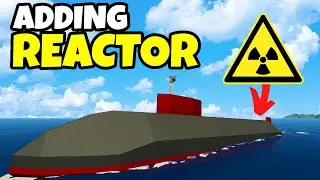 Adding Nuclear Reactor | Ultimate Research Submarine, Stormworks (#7)