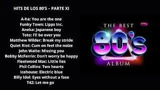 HITS DE LOS 80'S - PARTE XI