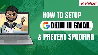 How to Setup DKIM Authentication in GMAIL to Prevent Spoofing