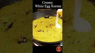 Mehmaan Ko Kariye Impress Banake Ye Creamy WHITE EGG KORMA - Delicious Egg Curry #shorts #reels