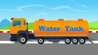 Water Tanker | Uses Of Water Tanker | big trucks | videos for kids |cartoon trucks