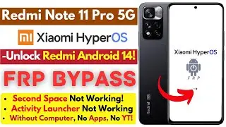 Redmi Note 11 Pro FRP Bypass [Without PC] - Redmi HyperOS Android 14 Frp -No Activity Launcher Apps!